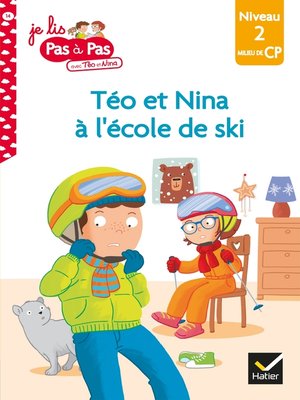 cover image of Téo et Nina CP Niveau 2--Téo et Nina à l'école de ski